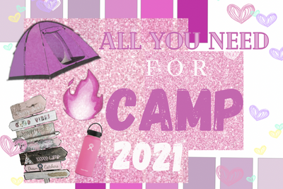 ALL YOU NEED FOR CAMP 2021